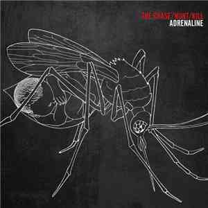 The Chase, The Hunt, The Kill - Adrenaline
