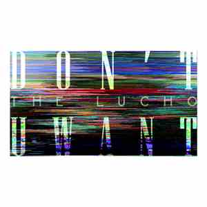 The Lucho - Don't U Want