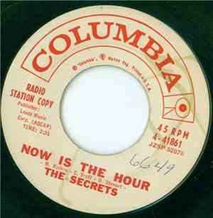 The Secrets  - Now Is The Hour / Quien Sabe? (Who Knows? Who Knows?)