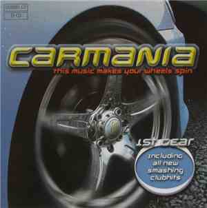 Various - Carmania: This Music Makes Your Wheels Spin