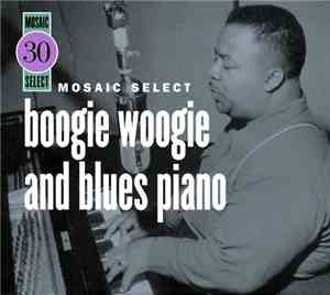 Various - Mosaic Select: Boogie Woogie & Blues Piano