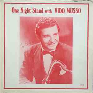 Vido Musso - One Night Stand with Vido Musso