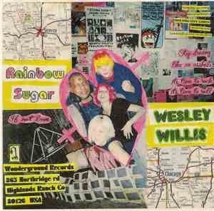 Wesley Willis & The Dragnews / Rainbow Sugar - Stop Driving Like An Asshole / If Not Love