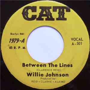 Willie Johnson  - Between The Lines / It's Got To Be Tonight