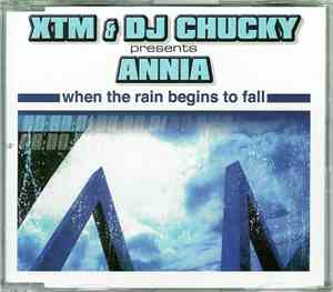 XTM & DJ Chucky Presents Annia - When The Rain Begins To Fall