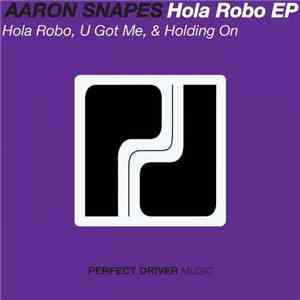 Aaron Snapes - Hola Robo EP