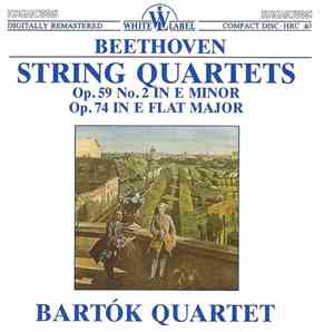 Beethoven, Bartók Quartet - String Quartets Op. 59 No. 2 In E Minor / Op. 74 In E Flat Major
