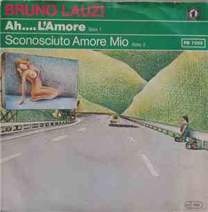 Bruno Lauzi - Ah... L'Amore / Sconosciuto Amore Mio