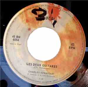 Charles Aznavour - Les Deux Guitares / Tu T'Laisses Aller