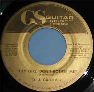 D. J. Groover - Hey Girl, Don't Bother Me