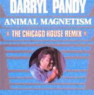 Darryl Pandy - Animal Magnetism (The Chicago House Remix)