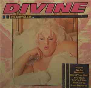 Divine - The Story So Far...