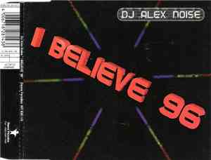 DJ Alex Noise - I Believe '96