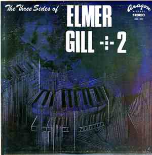 Elmer Gill - The Three Sides Of Elmer Gill +2