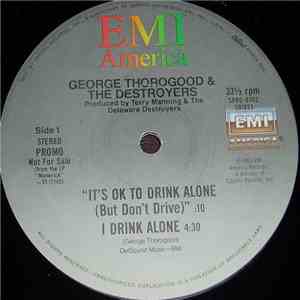 George Thorogood & The Destroyers - I Drink Alone