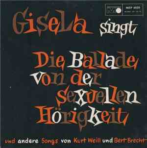 Gisela Jonas / Orchester Gert Wilden - Gisela Singt Die Ballade Von Der Sexuellen Hörigkeit Und Andere Songs Von Kurt Weill Und Bert Brecht