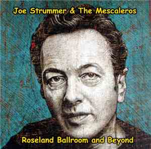 Joe Strummer - Roseland Ballroom and Beyond