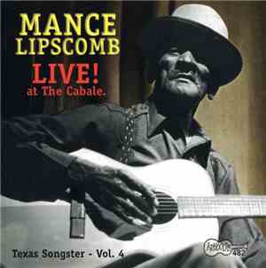 Mance Lipscomb - Live! At The Cabale: Texas Songster – Vol. 4