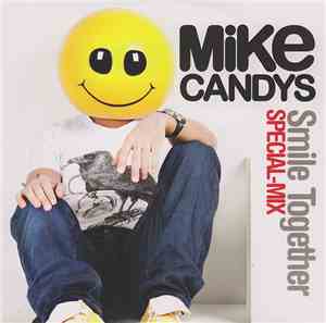 Mike Candys - Smile Together Special Mix