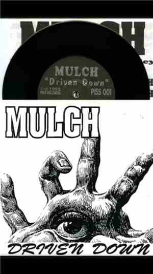 Mulch  - Driven Down