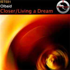Olbaid - Closer / Living A Dream