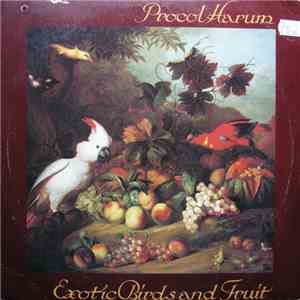 Procol Harum - Exotic Birds And Fruit