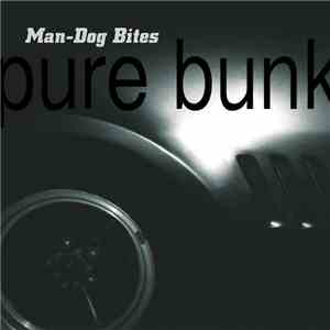 Pure Bunk - Man-Dog Bites