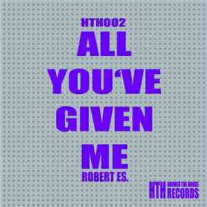Robert Saplamaev - All You've Given Me