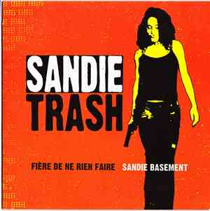 Sandie Trash - Fière De Ne Rien Faire / Sandie Basement