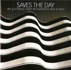 Saves The Day - Ups & Downs: Early Recordings And B-Sides