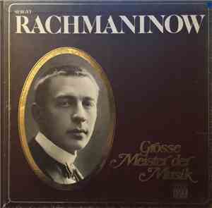 Sergei Rachmaninow - Grosse Meister Der Musik