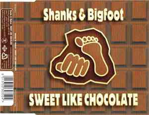 Shanks & Bigfoot - Sweet Like Chocolate
