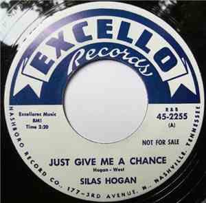 Silas Hogan, Al Garner - Just Give Me A Chance / You Must Be Crazy