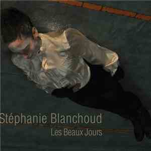 Stéphanie Blanchoud - Les Beaux Jours