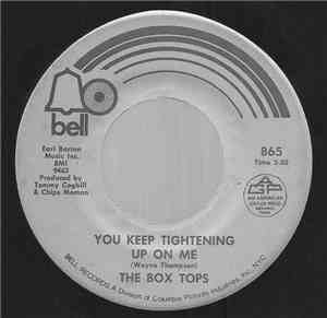 The Box Tops - You Keep Tightening Up On Me