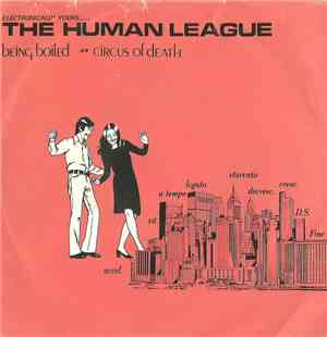 The Human League - Being Boiled / Circus Of Death