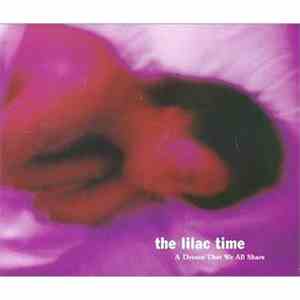 The Lilac Time - A Dream That We All Share