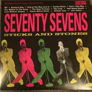 The Seventy Sevens - Sticks And Stones