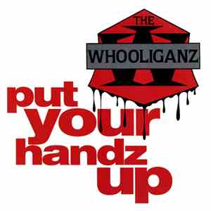 The Whooliganz - Put Your Handz Up
