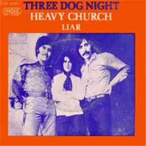 Three Dog Night - Heavy Church / Liar