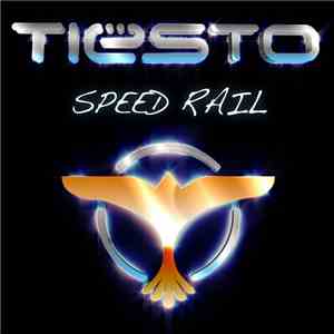 Tiësto - Speed Rail