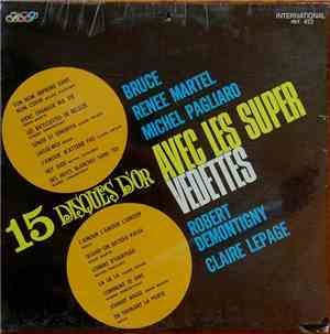 Various - 15 Disques D'or Avec Les Super Vedettes