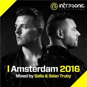 Various - Amsterdam 2016 Mixed By Solis & Sean Truby