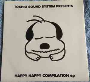 Various - Toshio Sound System Present - Happy Happy Compilation
