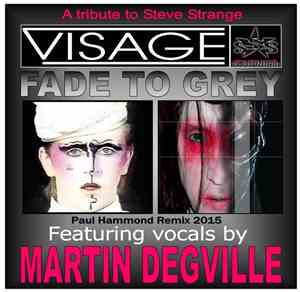 Visage / Sigue Sigue Sputnik Electronic Featuring Martin Degville - Fade To Grey (Paul Hammond Remix 2015)