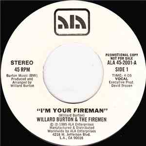 Willard Burton & The Firemen - I'm Your Fireman