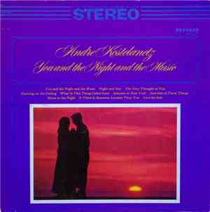 Andre Kostelanetz - You And The Night And Music