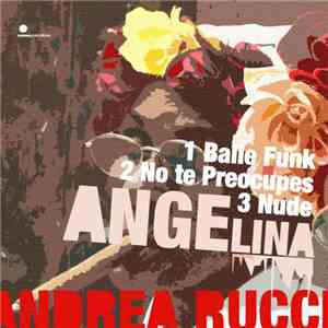 Andrea Rucci - Angelina