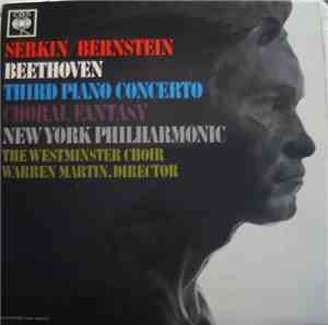 Beethoven - Rudolf Serkin, The Westminster Choir, New York Philharmonic, Leonard Bernstein - Piano Concerto Concerto Pour Piano N° 3 - Choral Fantasia
