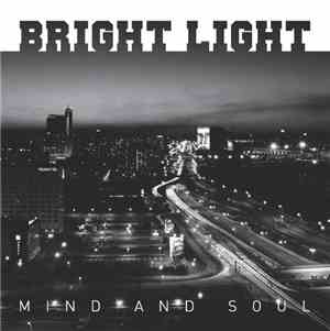 Bright Light  - Mind And Soul